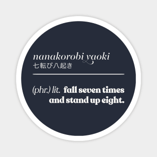 Nanakorobi Yaoki /// Japanese Phrase Magnet